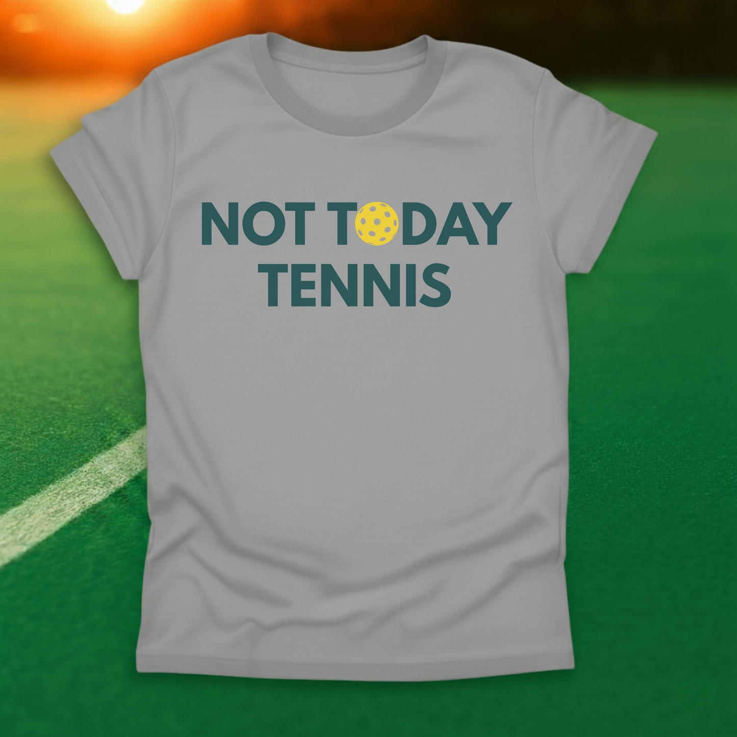 Not Today Tennis T-Shirt