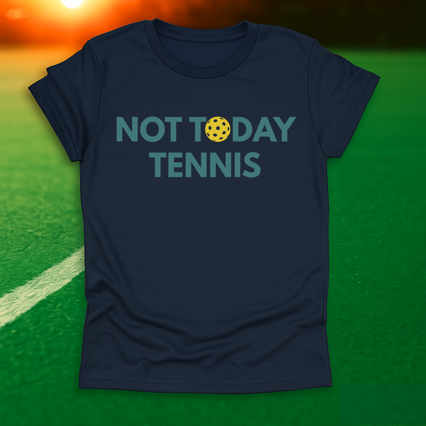 Not Today Tennis T-Shirt