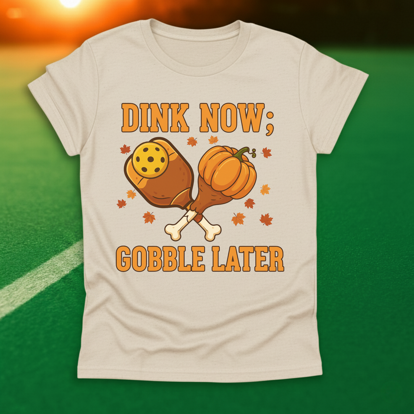 Dink Now Gobble Later T-Shirt