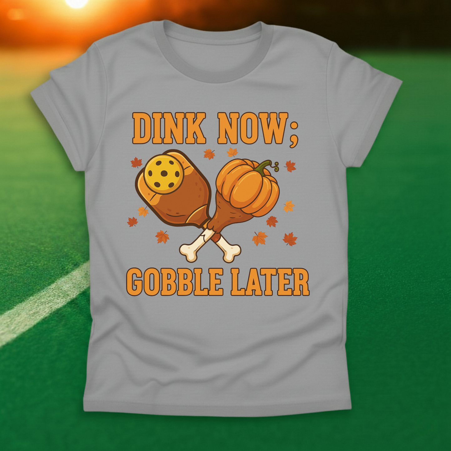 Dink Now Gobble Later T-Shirt