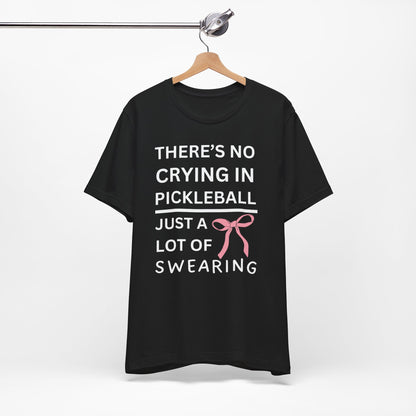 No Crying, Just Swearing T-shirt