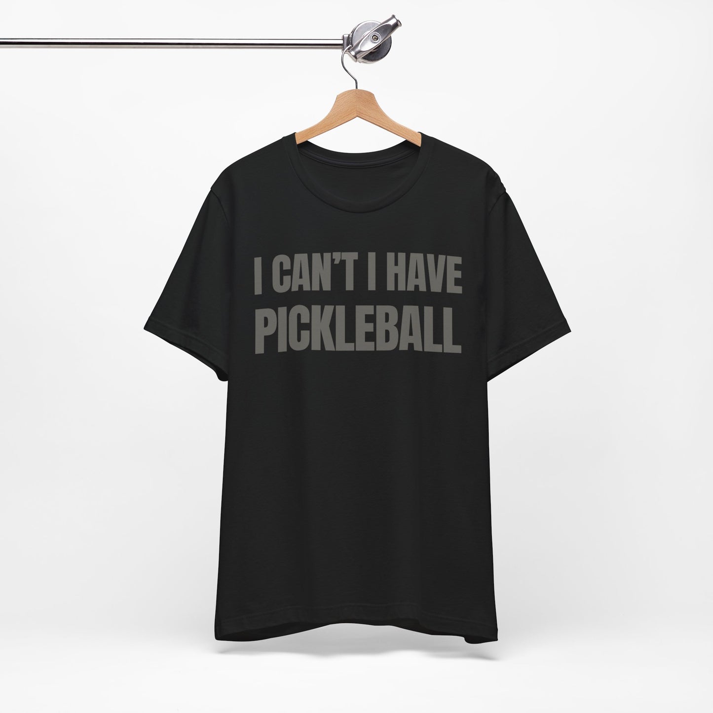 I Can't , I Have Pickleball