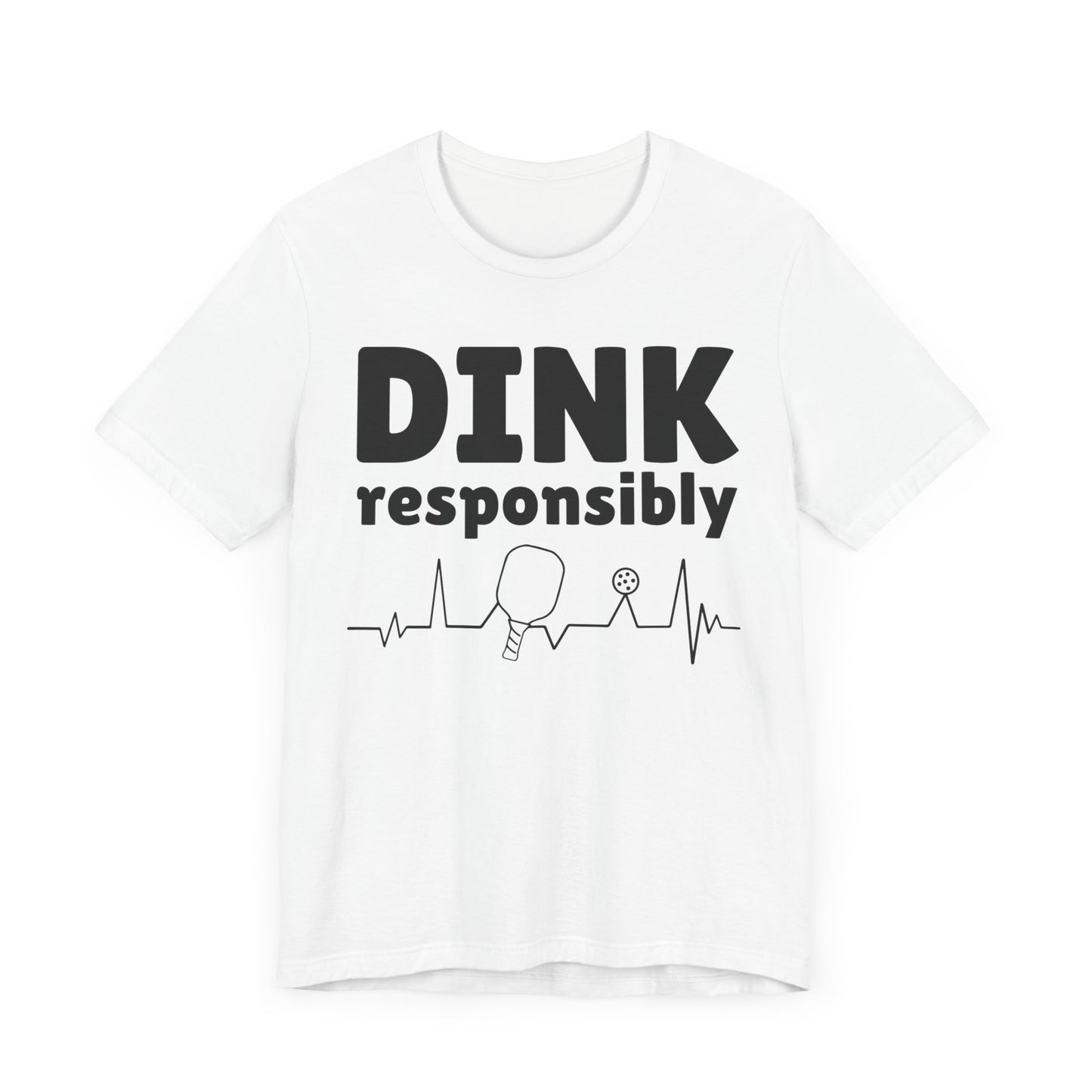 Dink Responsibly