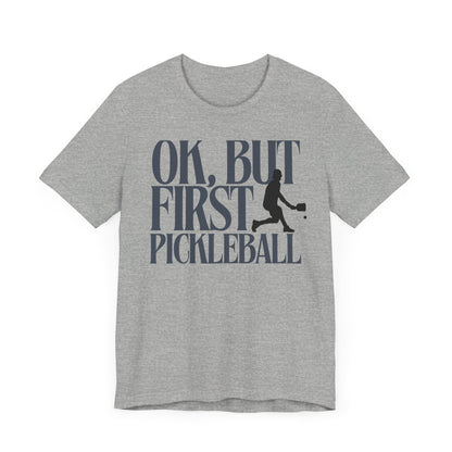 Ok, But First Pickleball