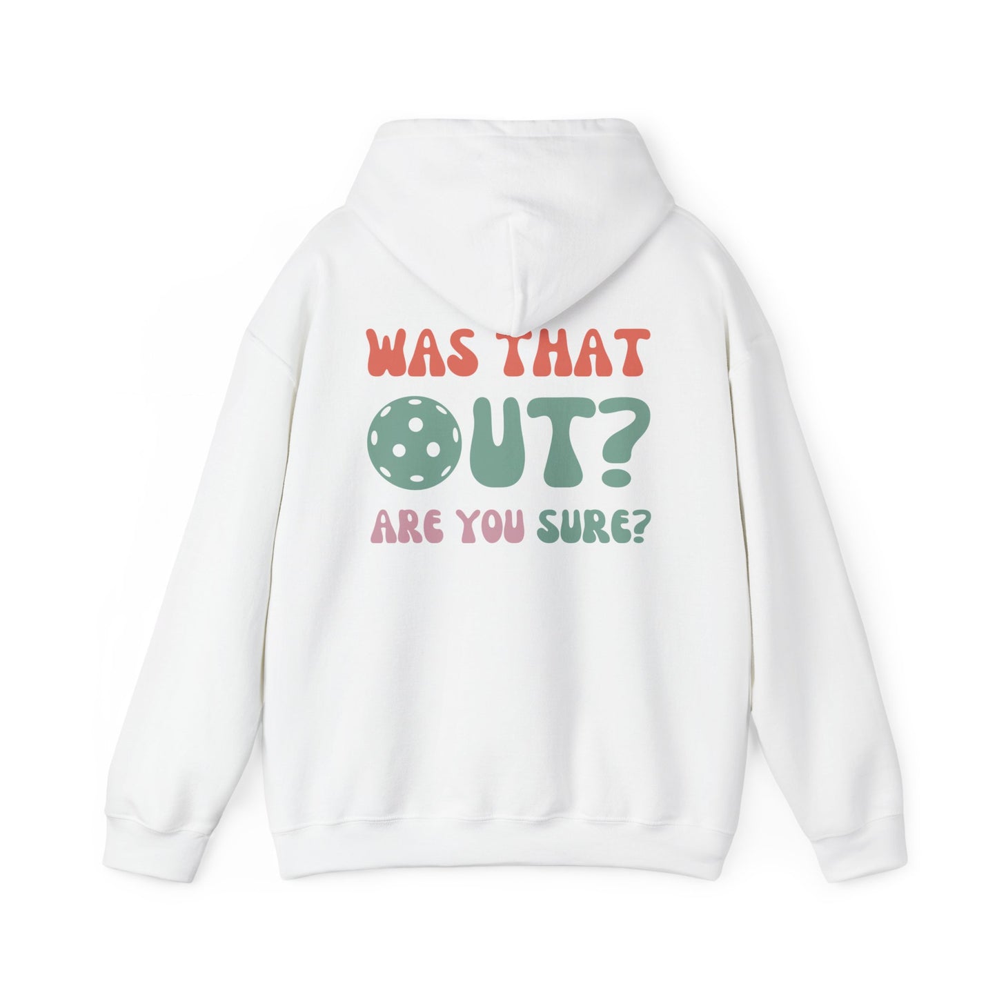 Was That Out, Are You Sure, Unisex Sweatshirt