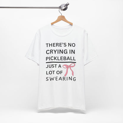 No Crying, Just Swearing T-shirt