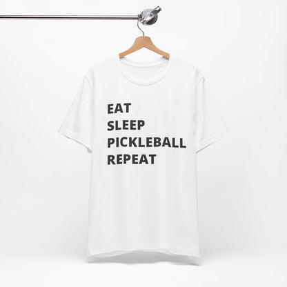 Eat Sleep Pickleball Repeat