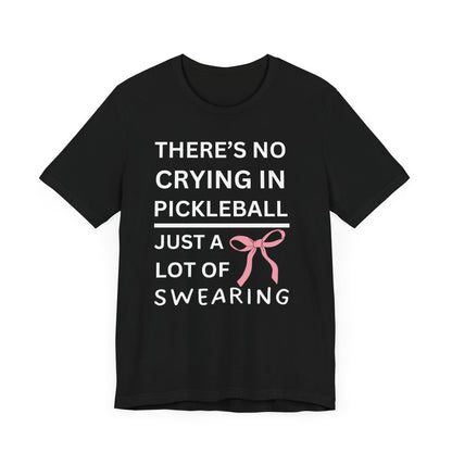 No Crying, Just Swearing T-shirt