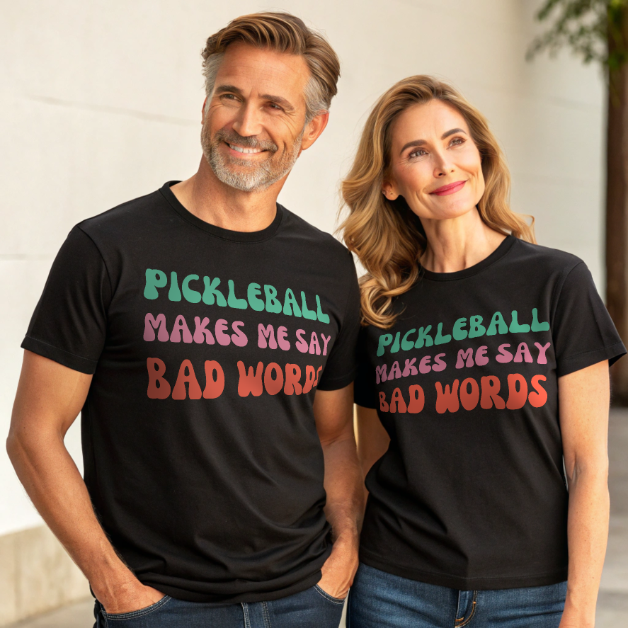 Pickleball Makes Me Say Bad Words, T-Shirt