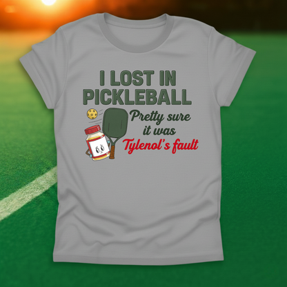 It Was Tylenol's Fault T-Shirt