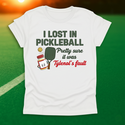 It Was Tylenol's Fault T-Shirt