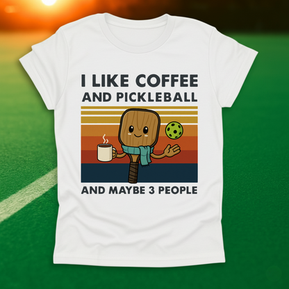 I Like Coffee And Pickleball T-Shirt