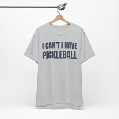 I Can't , I Have Pickleball