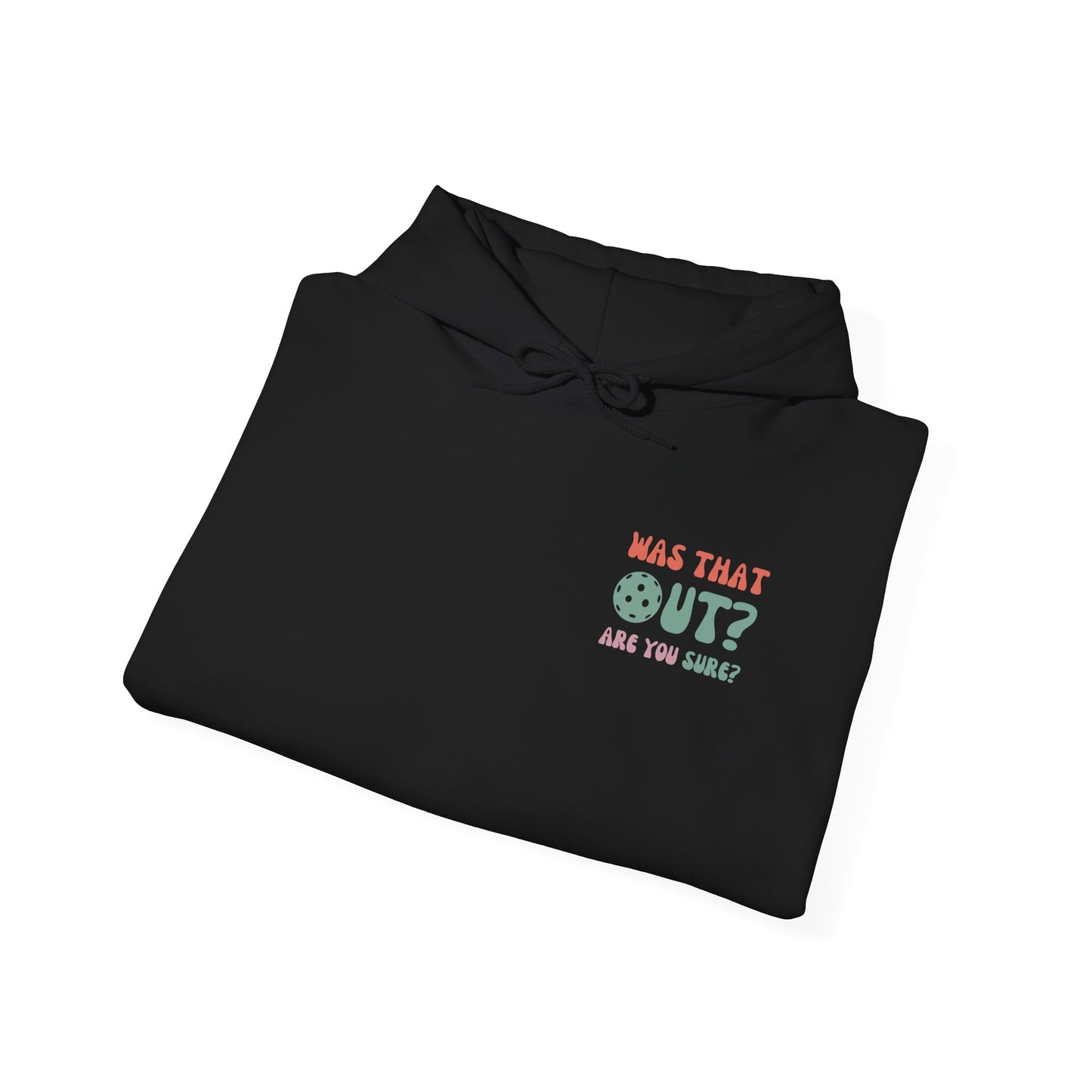 Was That Out, Are You Sure, Unisex Sweatshirt